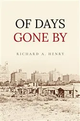 Book cover of OF DAYS GONE BY by Richard  A. Henry