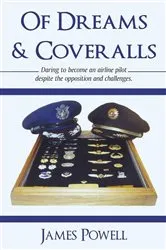 Book cover of Of Dreams & Coveralls by James Garland Powell