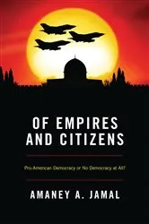 Book cover of Of Empires and Citizens by Amaney A. Jamal