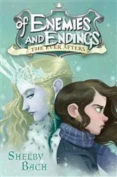 Book cover of Of Enemies and Endings by Shelby Bach
