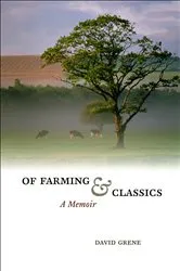 Book cover of Of Farming and Classics by David Grene