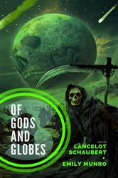 Book cover of Of Gods and Globes III by Lancelot Schaubert