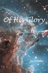 Book cover of Of His Glory by Jon Crowdus