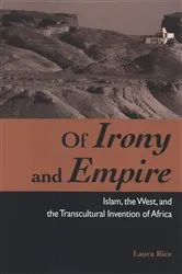 Book cover of Of Irony and Empire by Laura Rice