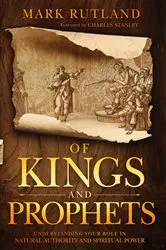 Book cover of Of Kings and Prophets by Mark Rutland
