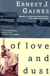 Book cover of Of Love and Dust by Ernest J. Gaines