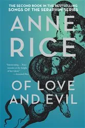 Book cover of Of Love and Evil by Anne Rice