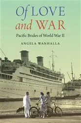 Book cover of Of Love and War by Angela Wanhalla
