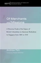 Book cover of Of Merchants and Missions by Andrew Peh