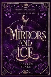 Book cover of Of Mirrors and ice by Locklyn Blake