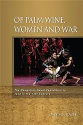 Book cover of Of Palm Wine, Women and War by David Bade