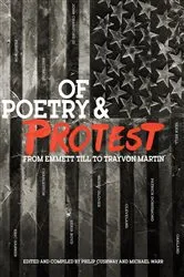 Book cover of Of Poetry and Protest: From Emmett Till to Trayvon Martin by Phil Cushway