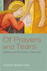 Book cover of Of Prayers and Tears by Saitya Brata Das