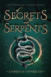Book cover of Of Secrets and Serpents by Gabriela Lavarello
