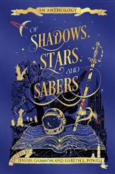 Book cover of Of Shadows, Stars, and Sabers by Jendia Gammon