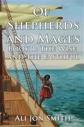 Book cover of Of Shepherds and Mages Book 1 (3rd ed.) by Smith, Ali, Jon