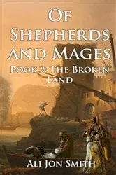 Book cover of Of Shepherds and Mages Book 2 (3rd ed.) by Smith, Ali, Jon