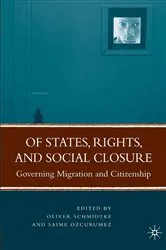 Book cover of Of States, Rights, and Social Closure by Oliver Schmidtke