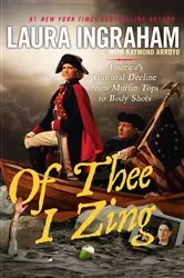 Book cover of Of Thee I Zing by Laura Ingraham