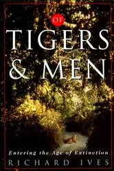 Book cover of Of Tigers and Men by Richard Ives