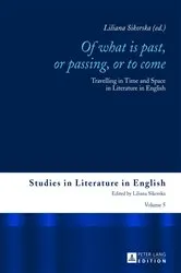 Book cover of «Of What is Past, or Passing, or to Come» by Liliana Sikorska