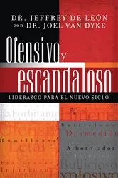 Book cover of Ofensivo y escandaloso by Jeffrey D. De León