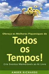 Book cover of Ofereça os Melhores Piqueniques de Todos os Tempos! Crie Eventos Memoráveis ao Ar Livre by N/A