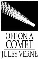 Book cover of Off on a Comet by Jules Verne