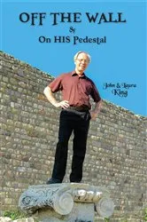 Book cover of OFF THE WALL & On His Pedestal by John King