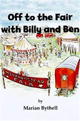 Book cover of Off to the Fair with Billy and Ben by Marian Bythell