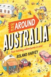 Book cover of Off We Go Around Australia by Roland Harvey