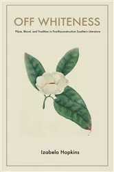Book cover of Off Whiteness by Izabela Hopkins