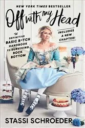 Book cover of Off with My Head by Stassi Schroeder