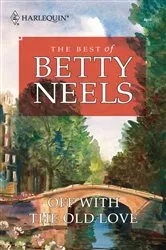 Book cover of Off with the Old Love by Betty Neels