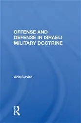 Book cover of Offense And Defense In Israeli Military Doctrine by Ariel Levite