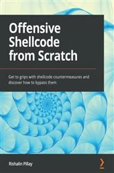 Book cover of Offensive Shellcode from Scratch by Rishalin Pillay