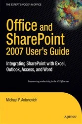 Book cover of Office and SharePoint 2007 User's Guide by Michael Antonovich