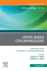 Book cover of Office-Based Otolaryngology, An Issue of Otolaryngologic Clinics of North America by Agan MD, MBA, Ashley