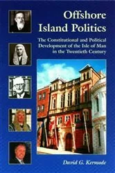 Book cover of Offshore Island Politics by David Kermode