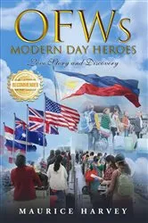 Book cover of OFWs Modern Day Heroes by Maurice Harvey