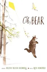 Book cover of Oh, Bear by Melissa Nelson Greenberg