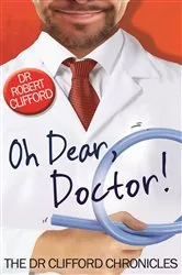 Book cover of Oh Dear, Doctor! by Robert Clifford