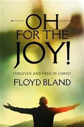 Book cover of Oh For The Joy! by Floyd Bland