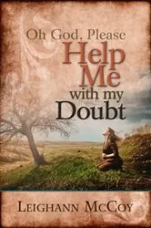 Book cover of Oh God, Please: Help Me With My Doubt by Unknown