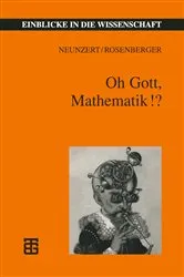 Book cover of Oh Gott, Mathematik!? (2nd ed.) by Helmut Neunzert