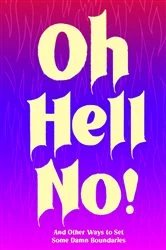 Book cover of Oh Hell No by Chronicle Books