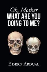 Book cover of Oh, Mother WHAT ARE YOU DOING TO ME? by Unknown