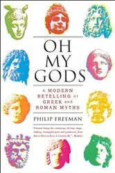 Book cover of Oh My Gods by Philip Freeman