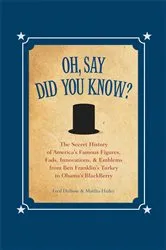 Book cover of Oh, Say Did You Know? by Fred Dubose