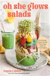 Book cover of Oh She Glows Salads by Angela Liddon